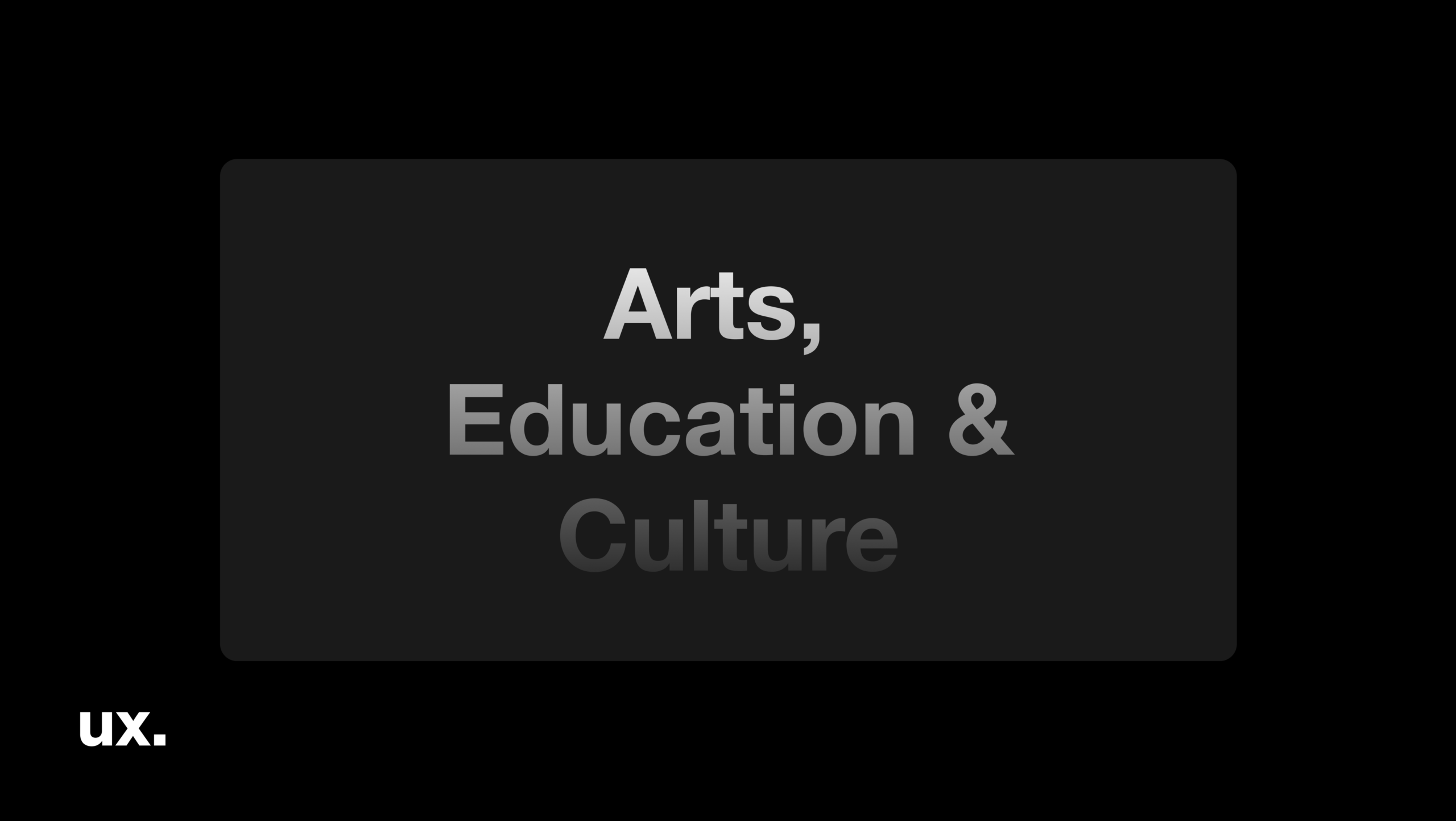 Arts, Education & Culture