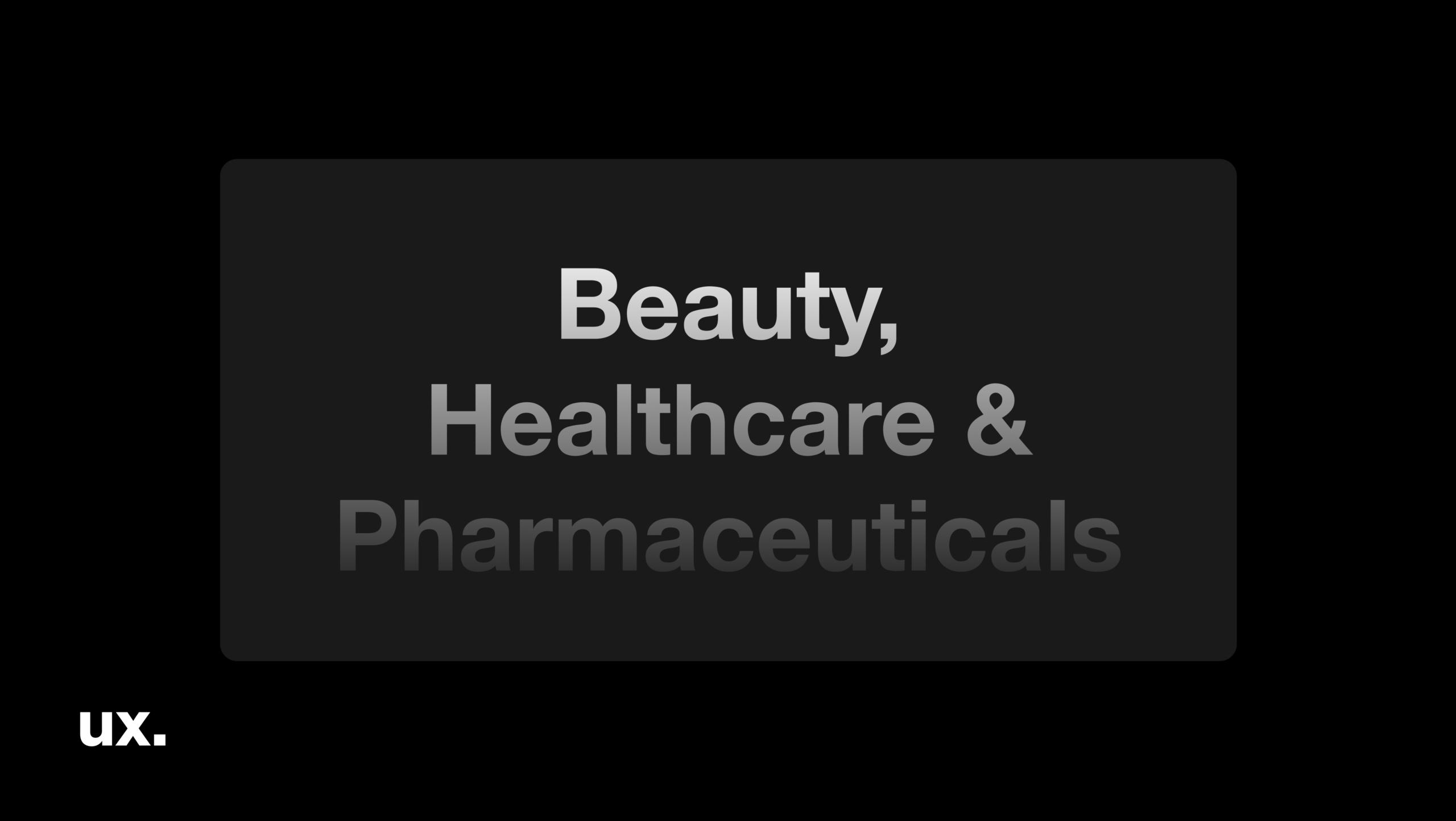 Beauty, Healthcare & Pharmaceuticals