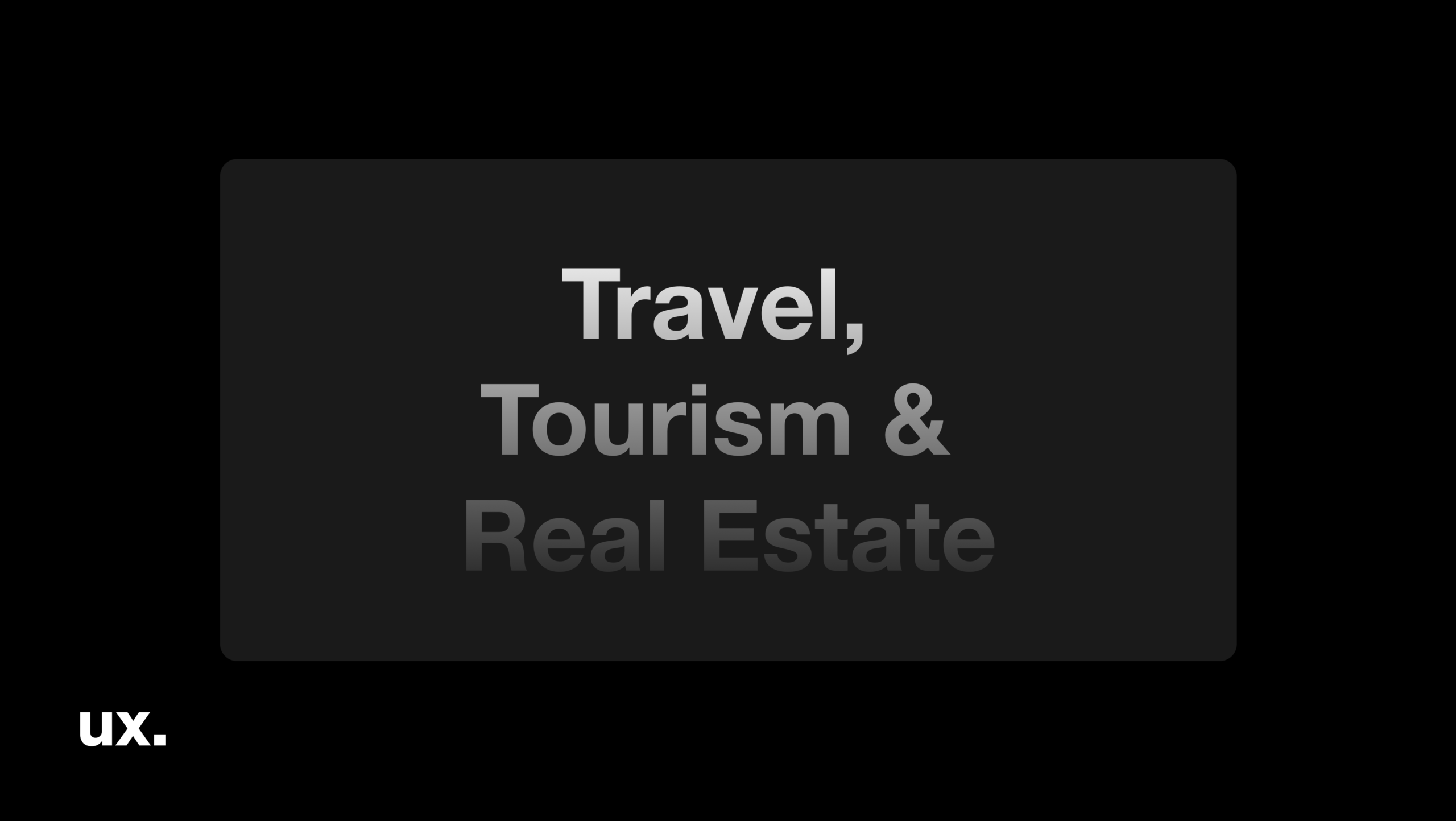 Travel, Tourism & Real Estate